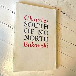 South Of No North by Charles Bukowski